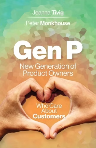 Cover of Gen P: New Generation of Product Owners Who Care About Customers